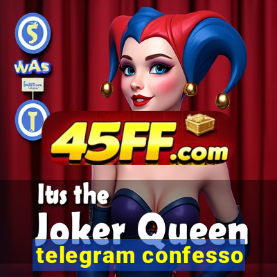 telegram confesso